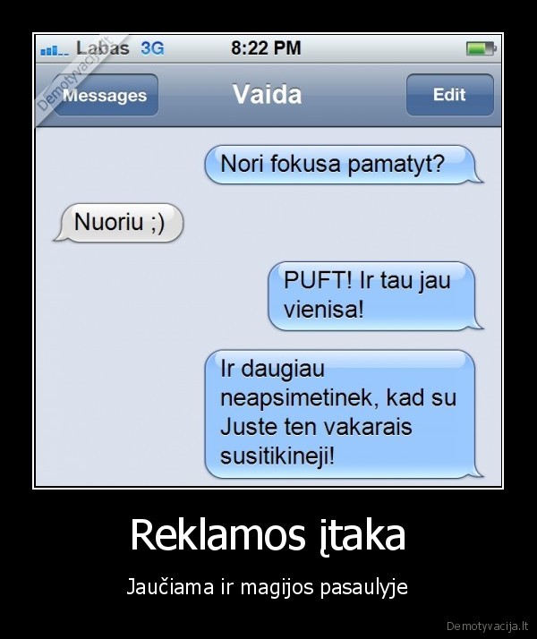 Reklamos įtaka - Jaučiama ir magijos pasaulyje. 