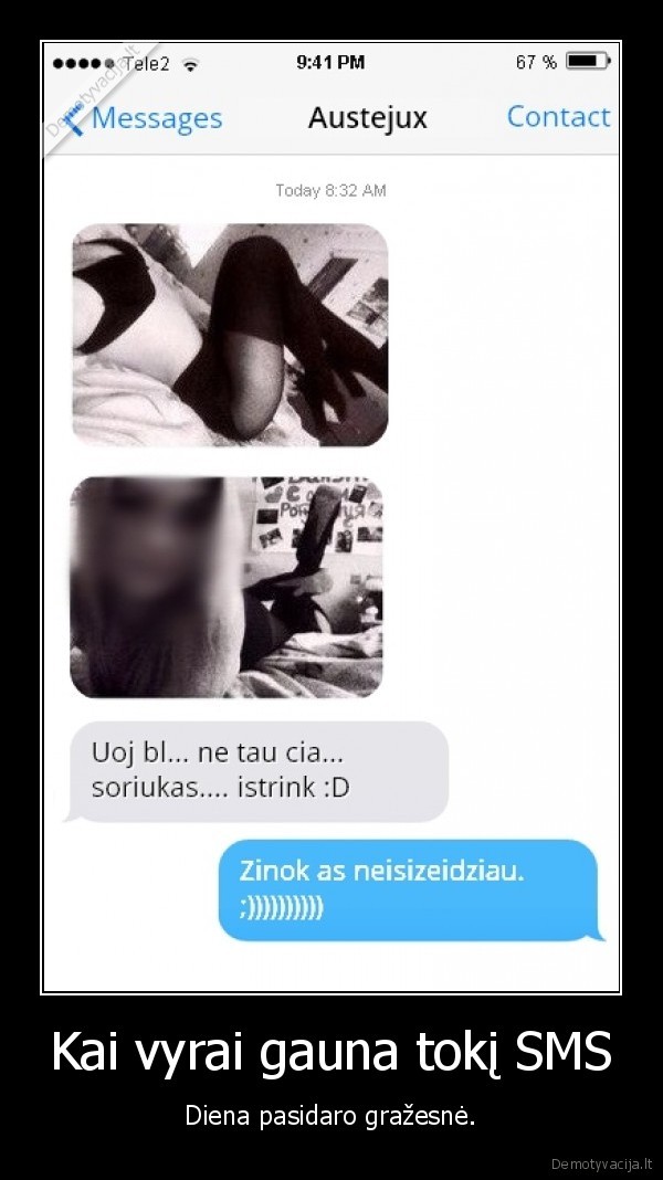 Kai vyrai gauna tokį SMS - Diena pasidaro gražesnė.. 