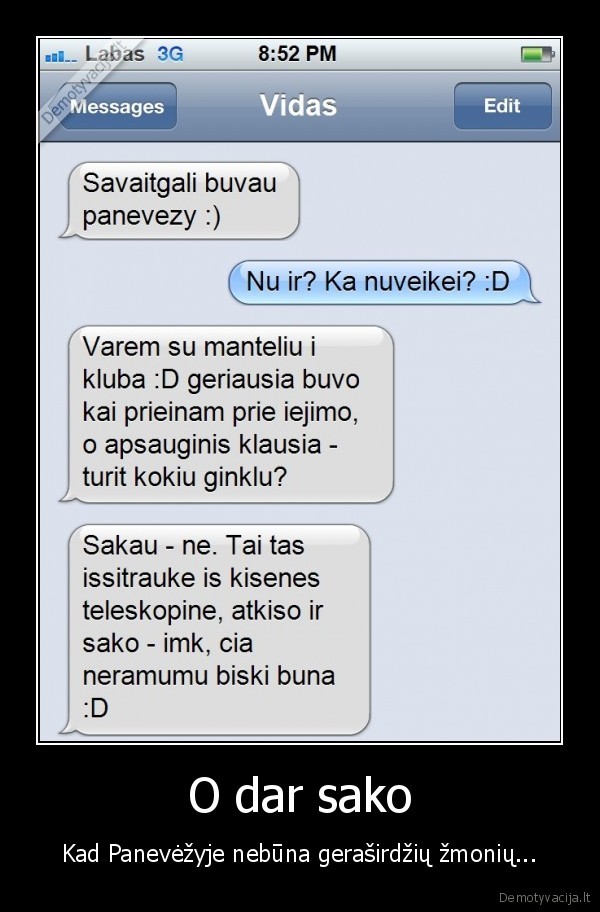 O dar sako - Kad Panevėžyje nebūna geraširdžių žmonių.... 