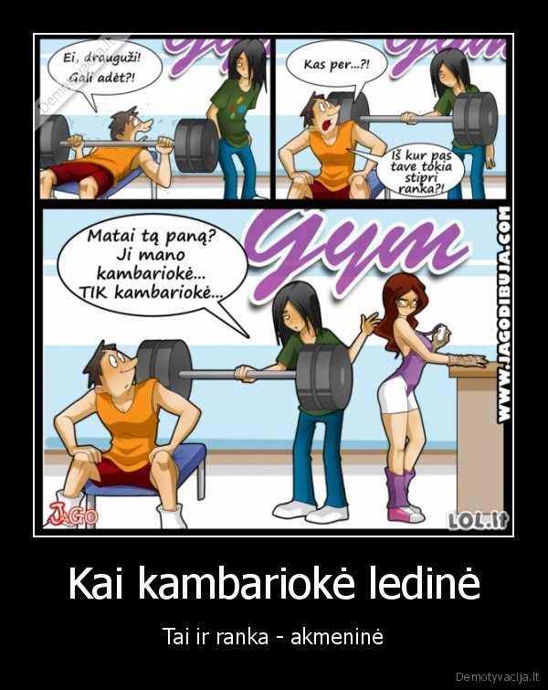 Kai kambariokė ledinė - Tai ir ranka - akmeninė. 