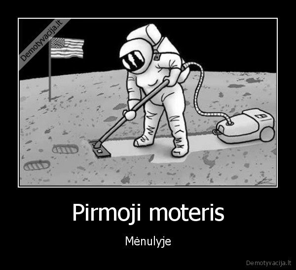 Pirmoji moteris - Mėnulyje. 