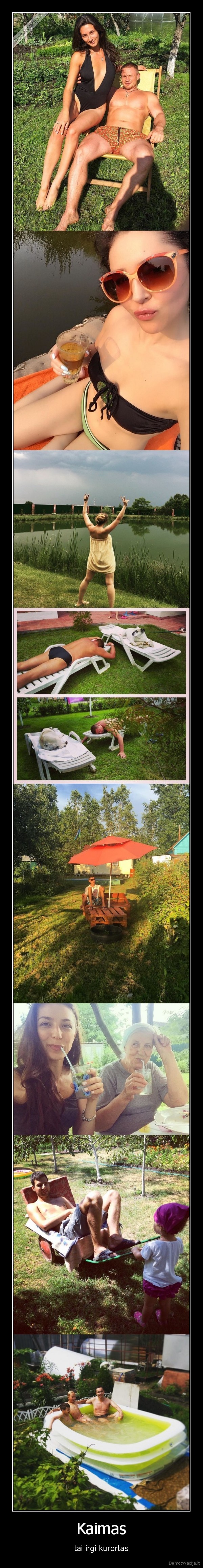 Kaimas - tai irgi kurortas. 