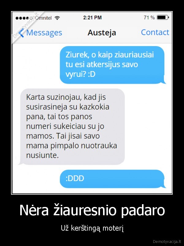 Nėra žiauresnio padaro - Už kerštingą moterį. 