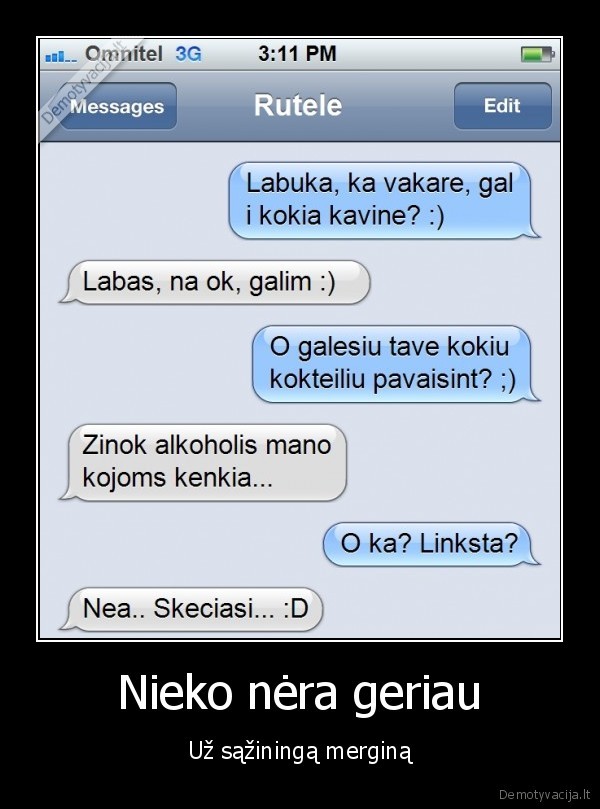 Nieko nėra geriau - Už sąžiningą merginą. 