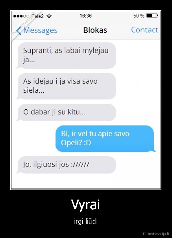 Vyrai - irgi liūdi. 