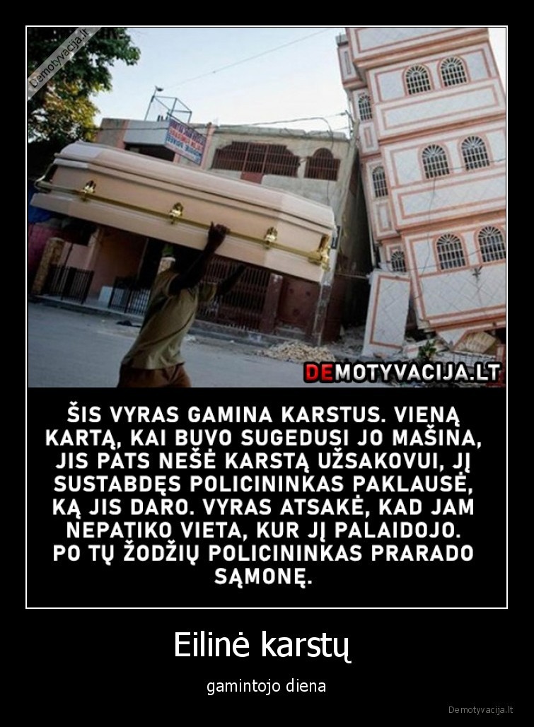 Eilinė karstų  - gamintojo diena. 