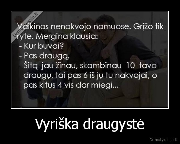 Vyriška draugystė. 
