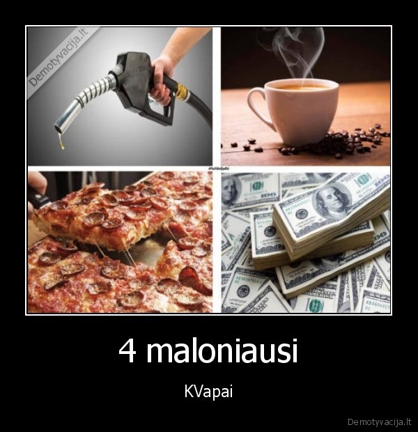 4 maloniausi - KVapai. 