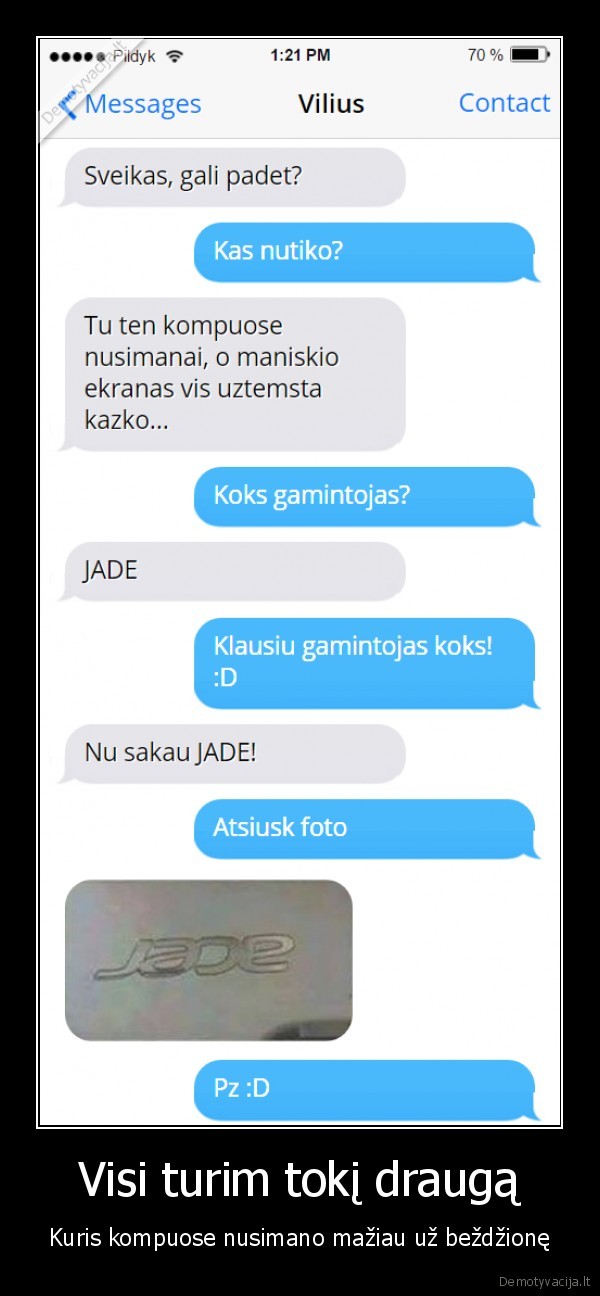 Visi turim tokį draugą - Kuris kompuose nusimano mažiau už beždžionę. 