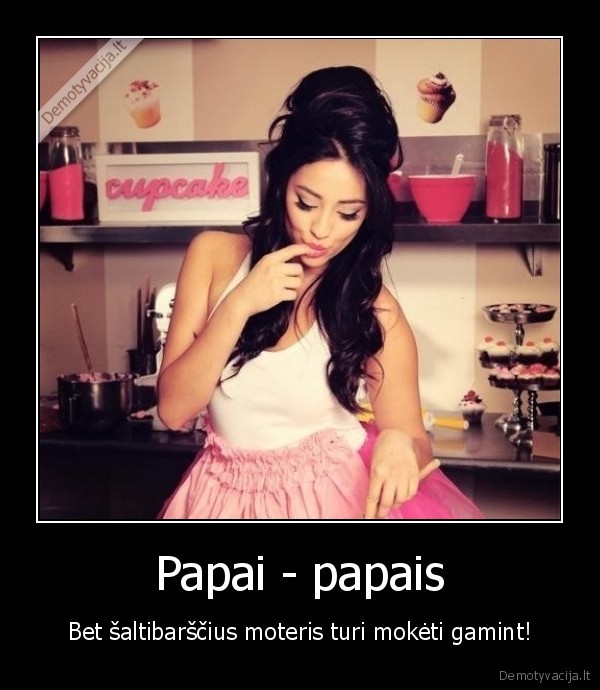 Papai - papais - Bet šaltibarščius moteris turi mokėti gamint!. 