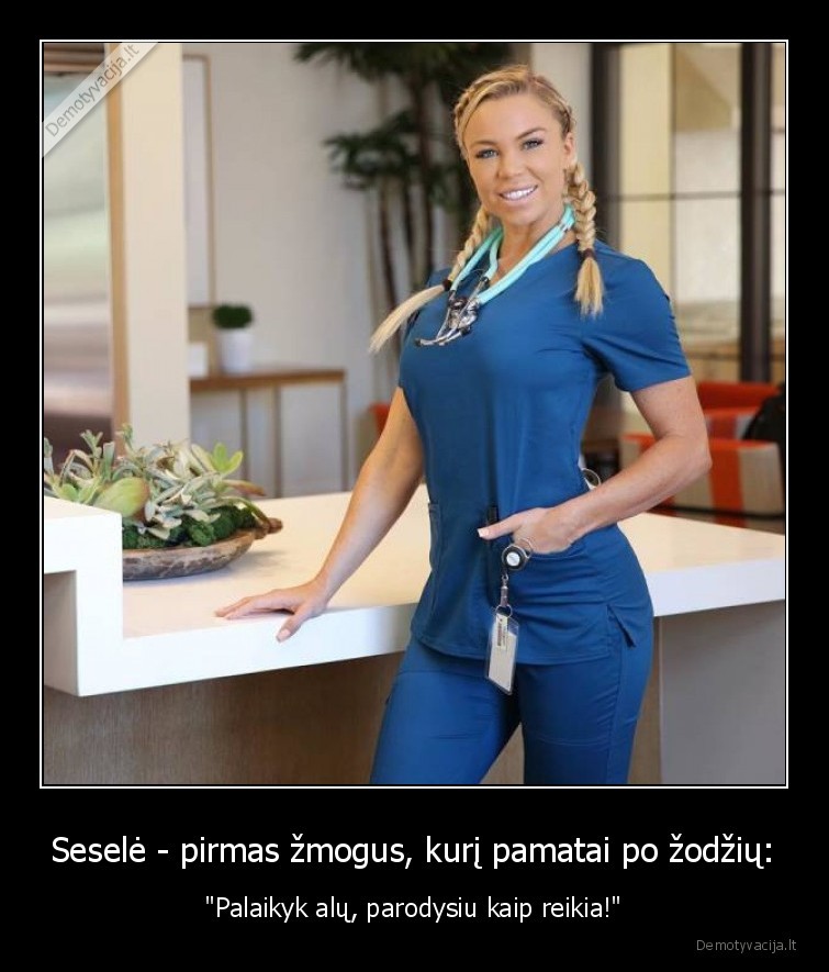 Seselė - pirmas žmogus, kurį pamatai po žodžių: - 