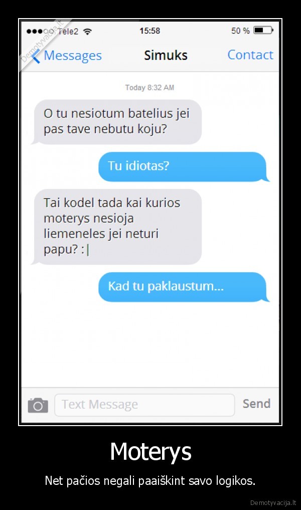 Moterys - Net pačios negali paaiškint savo logikos.. 