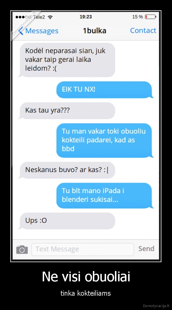 Ne visi obuoliai - tinka kokteiliams. 