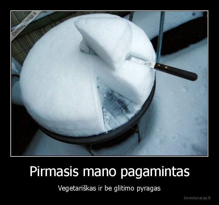 Pirmasis mano pagamintas - Vegetariškas ir be glitimo pyragas. 