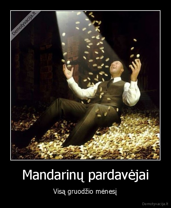 Mandarinų pardavėjai - Visą gruodžio mėnesį. 