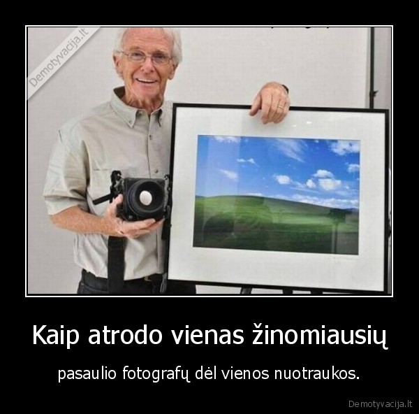 Kaip atrodo vienas žinomiausių - pasaulio fotografų dėl vienos nuotraukos.. 