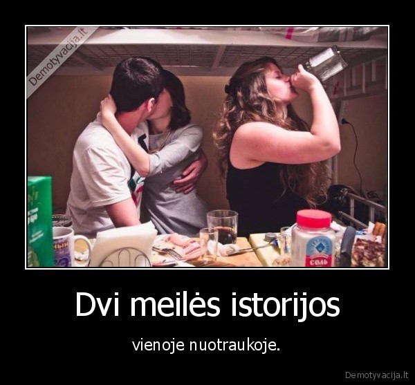 Dvi meilės istorijos - vienoje nuotraukoje.. 