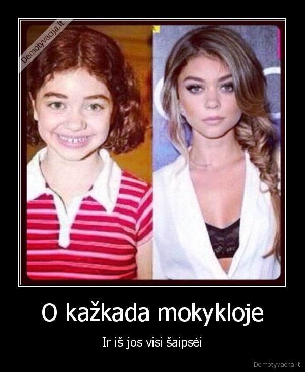 O kažkada mokykloje - Ir iš jos visi šaipsėi. 