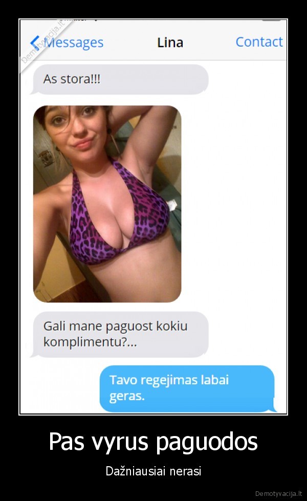 Pas vyrus paguodos - Dažniausiai nerasi. 