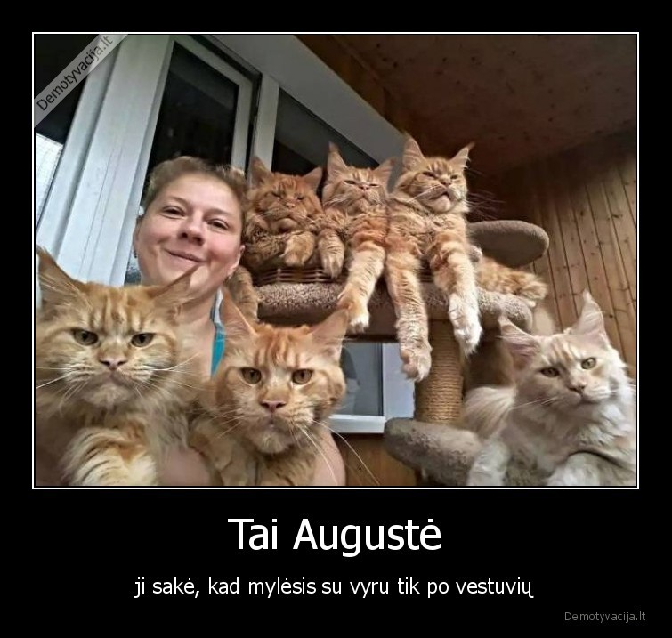 Tai Augustė - ji sakė, kad mylėsis su vyru tik po vestuvių. 