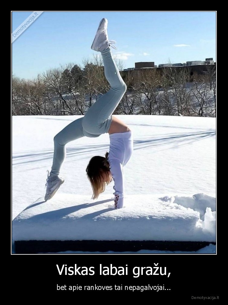 Viskas labai gražu, - bet apie rankoves tai nepagalvojai.... 