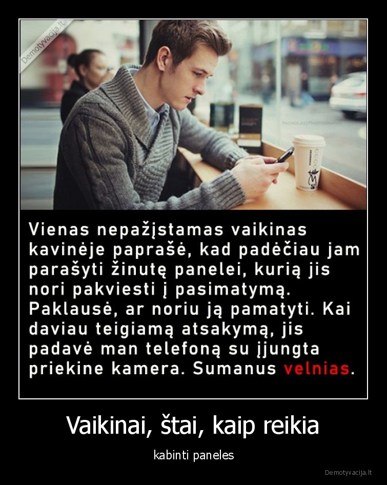 Vaikinai, štai, kaip reikia - kabinti paneles. 