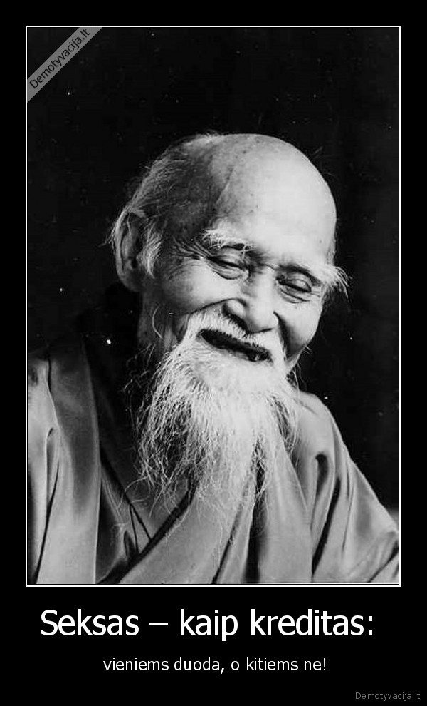 Seksas – kaip kreditas:  -  vieniems duoda, o kitiems ne!. 