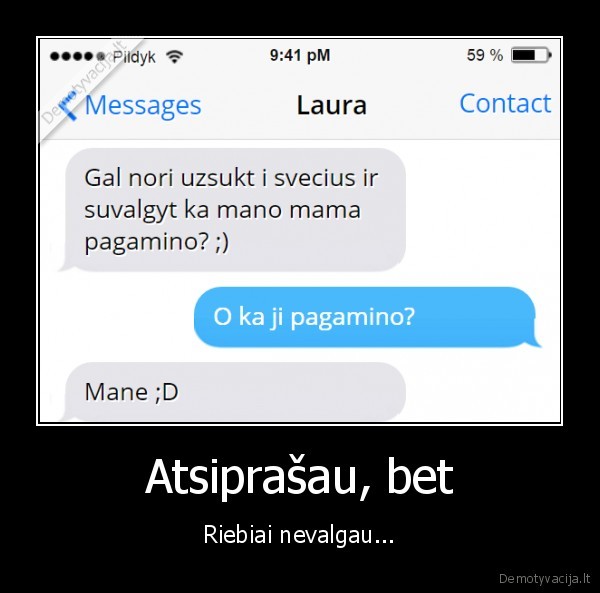 Atsiprašau, bet - Riebiai nevalgau.... 