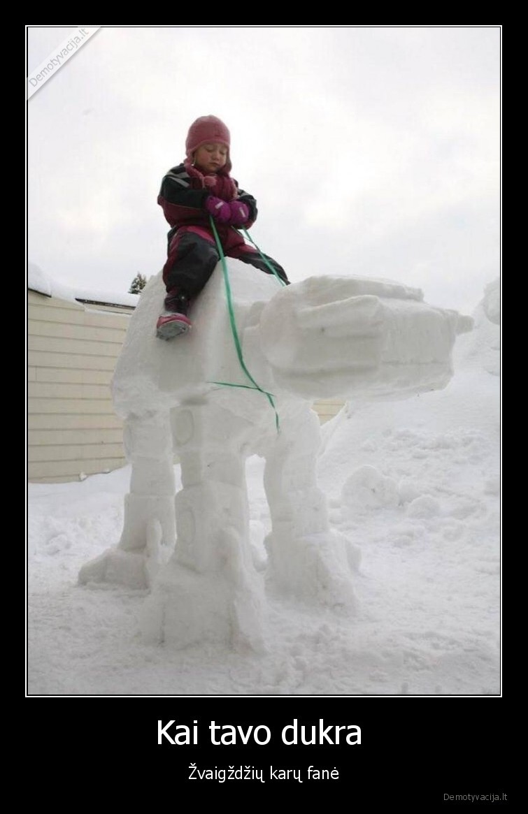 Kai tavo dukra  - Žvaigždžių karų fanė. 