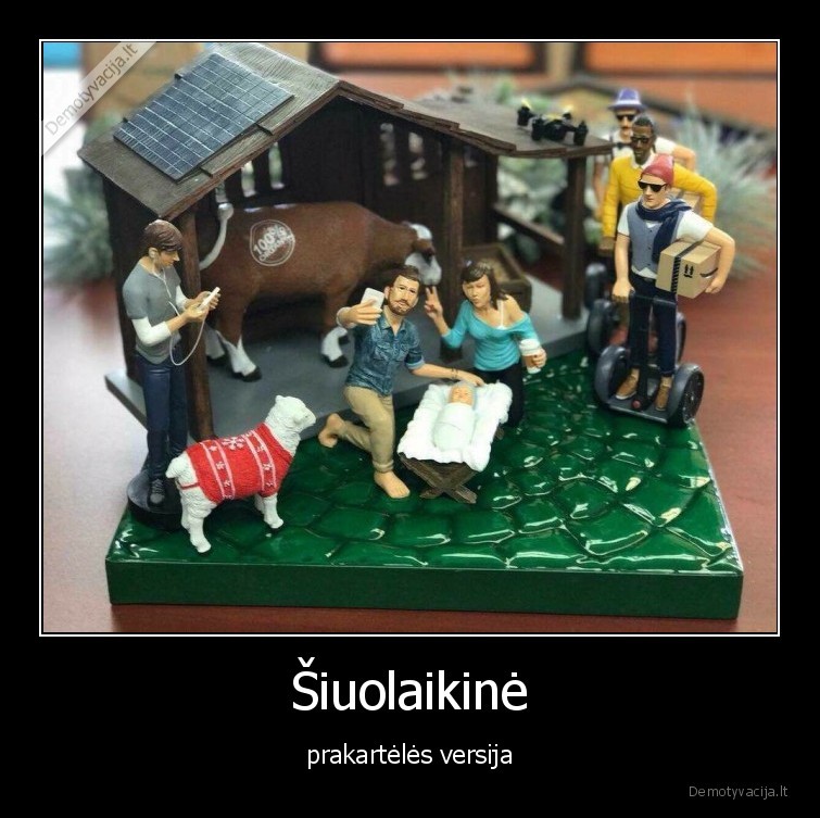 Šiuolaikinė - prakartėlės versija. 