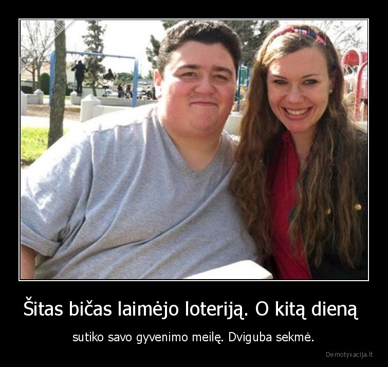 Šitas bičas laimėjo loteriją. O kitą dieną  - sutiko savo gyvenimo meilę. Dviguba sekmė.. 