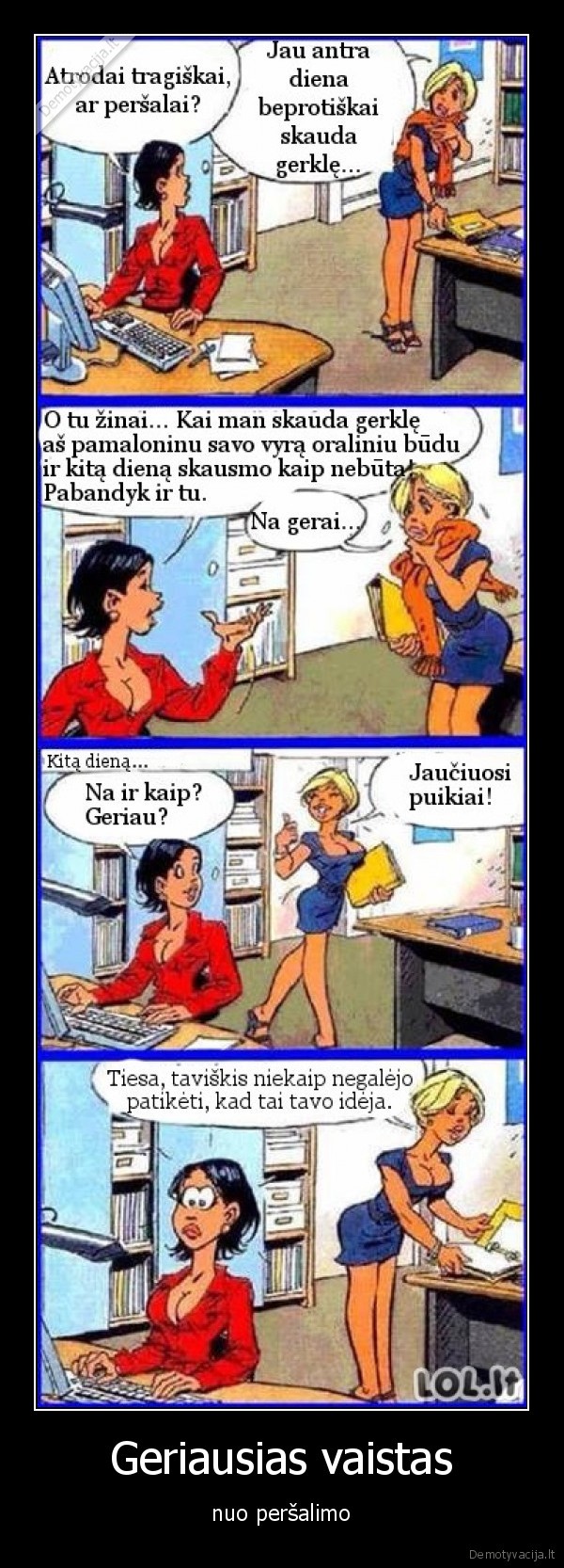 Geriausias vaistas - nuo peršalimo. 