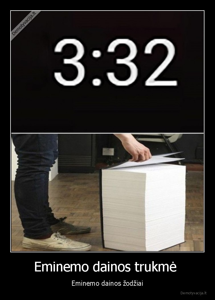 Eminemo dainos trukmė  - Eminemo dainos žodžiai. 