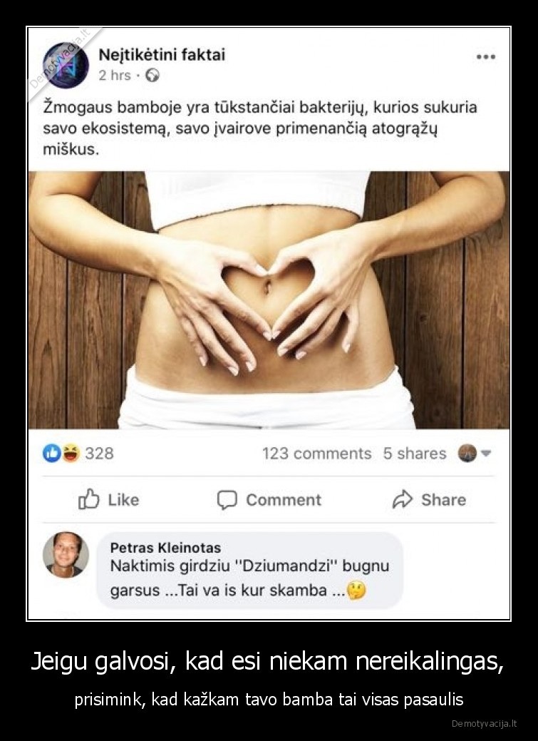 Jeigu galvosi, kad esi niekam nereikalingas, - prisimink, kad kažkam tavo bamba tai visas pasaulis. 