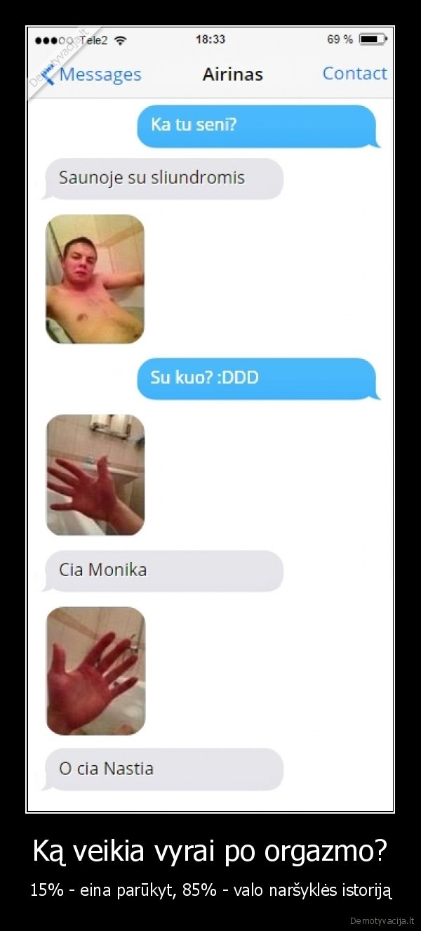 Ką veikia vyrai po orgazmo? - 15% - eina parūkyt, 85% - valo naršyklės istoriją. 