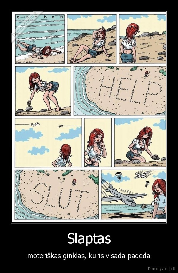 Slaptas - moteriškas ginklas, kuris visada padeda. 