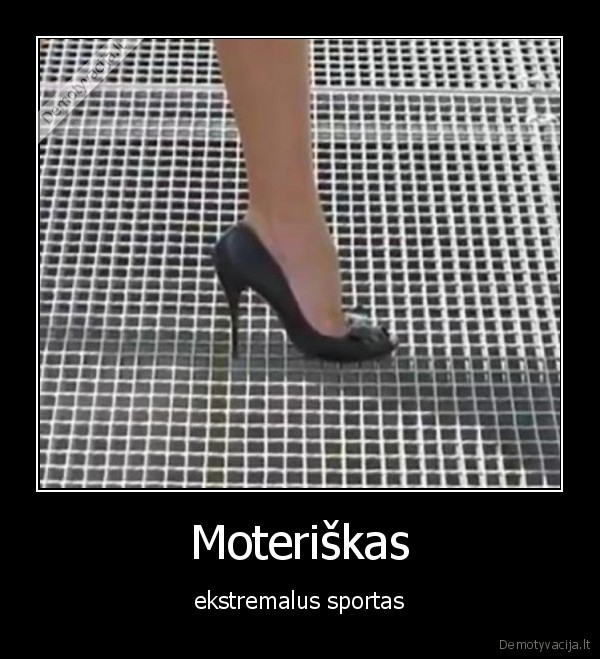 Moteriškas - ekstremalus sportas. 
