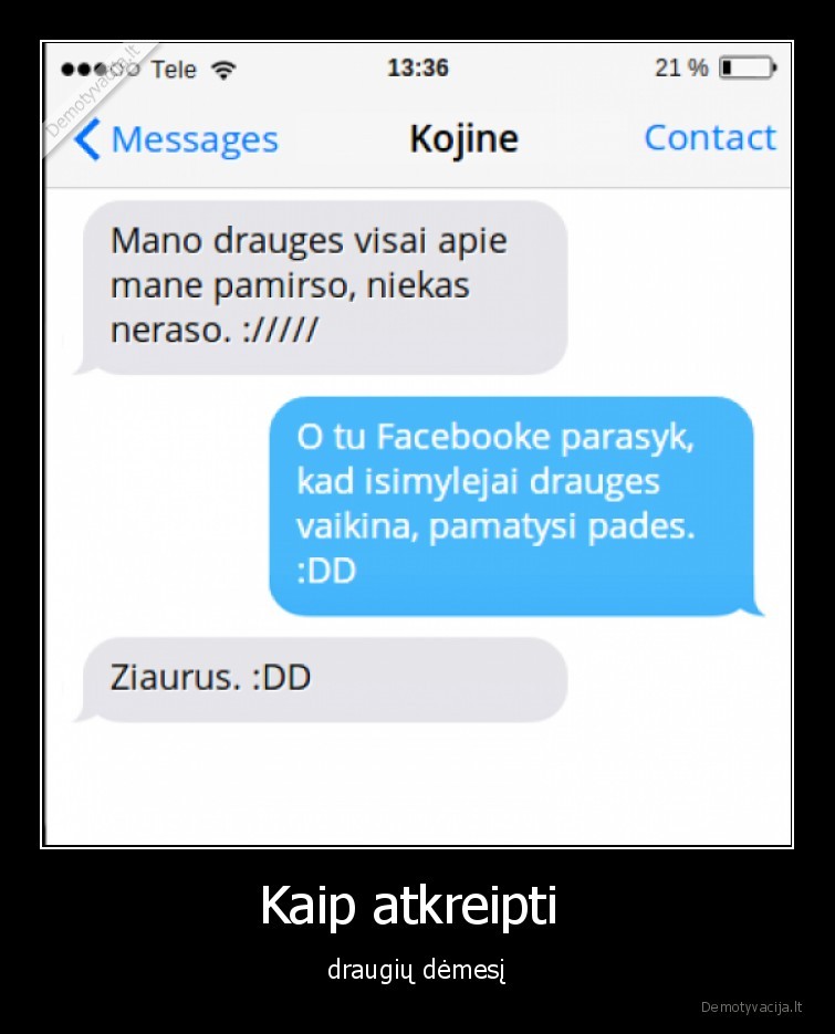Kaip atkreipti  - draugių dėmesį. 