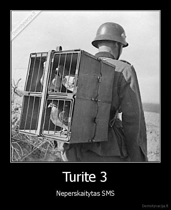 Turite 3 - Neperskaitytas SMS. 