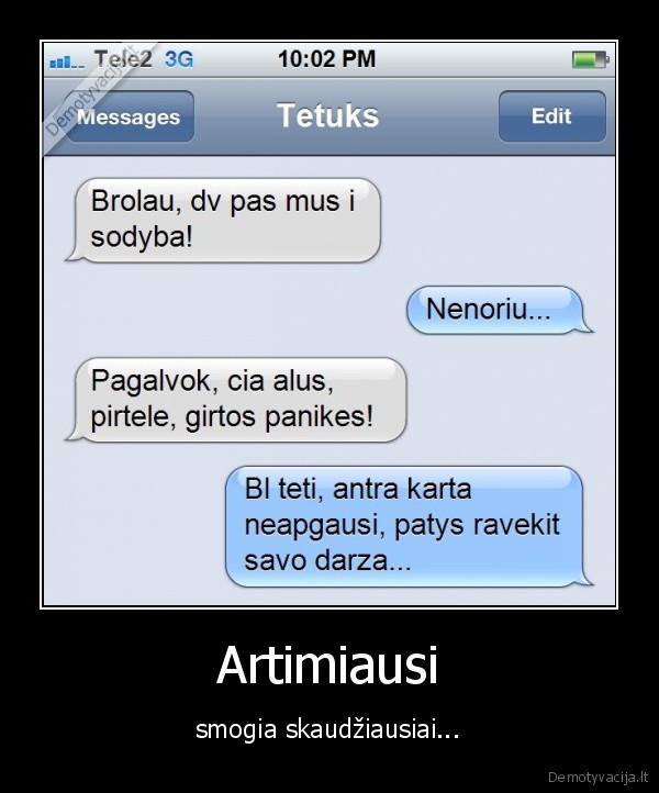 Artimiausi - smogia skaudžiausiai.... 