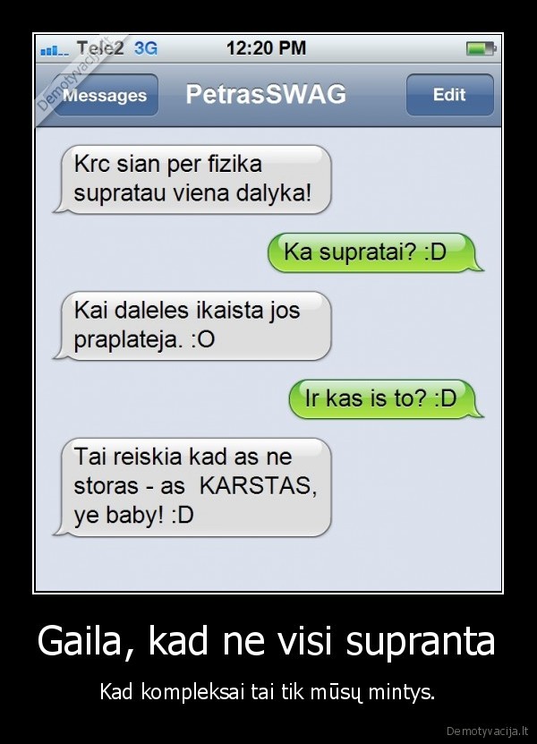 Gaila, kad ne visi supranta - Kad kompleksai tai tik mūsų mintys.. 