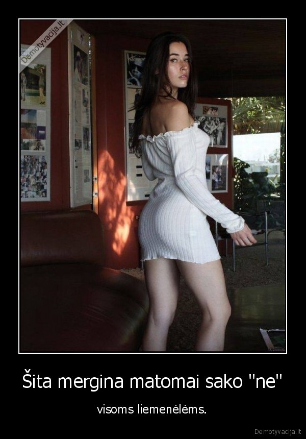 Šita mergina matomai sako 