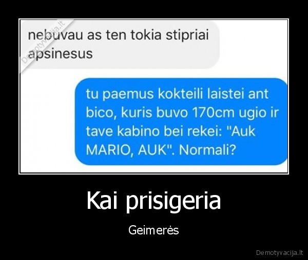 Kai prisigeria - Geimerės. 