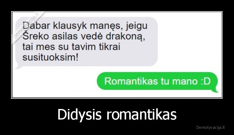 Didysis romantikas. 