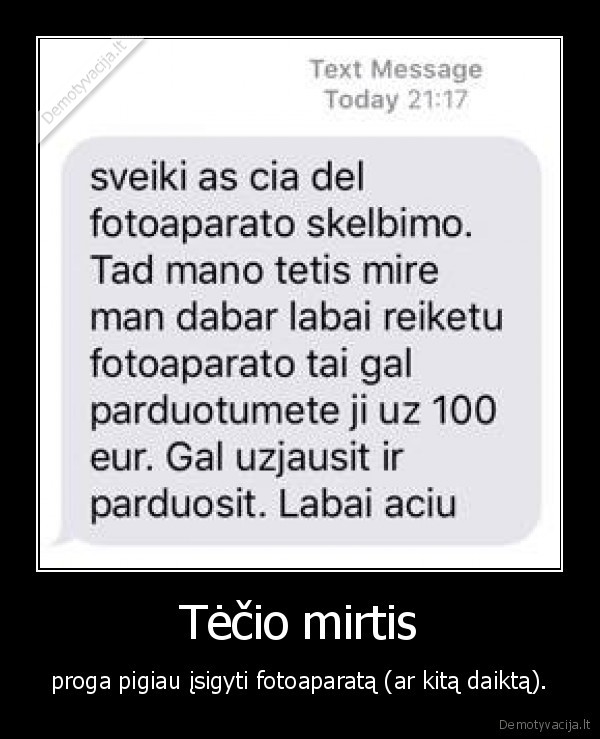 Tėčio mirtis - proga pigiau įsigyti fotoaparatą (ar kitą daiktą).. 