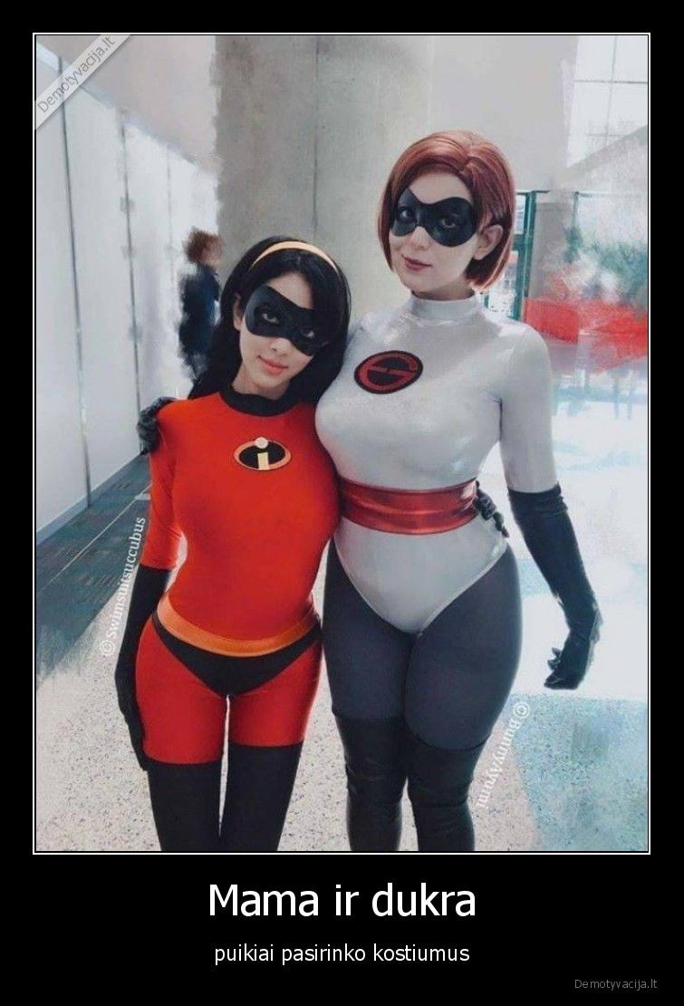 Mama ir dukra - puikiai pasirinko kostiumus. 