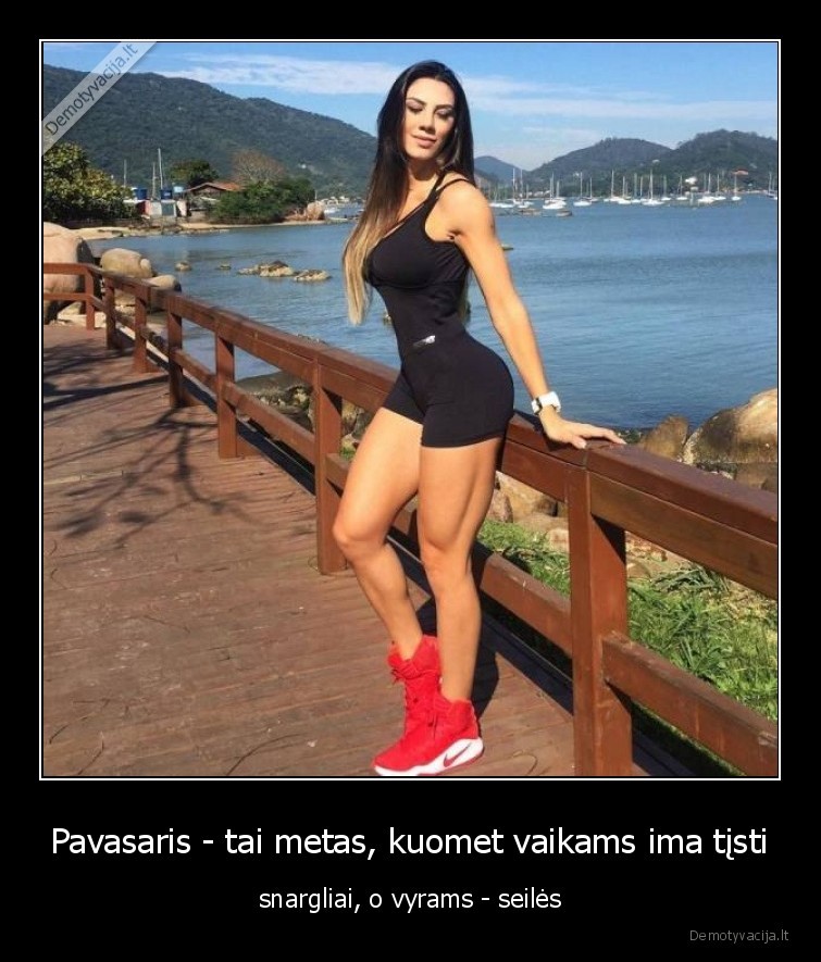 Pavasaris - tai metas, kuomet vaikams ima tįsti - snargliai, o vyrams - seilės. 