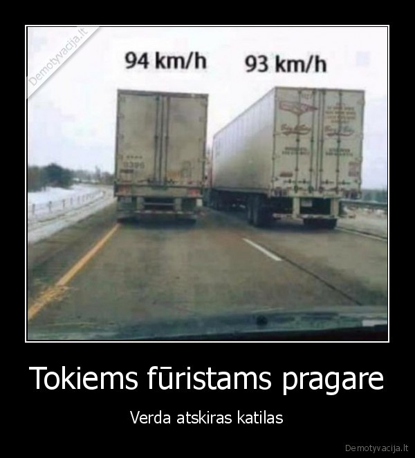 Tokiems fūristams pragare - Verda atskiras katilas. 