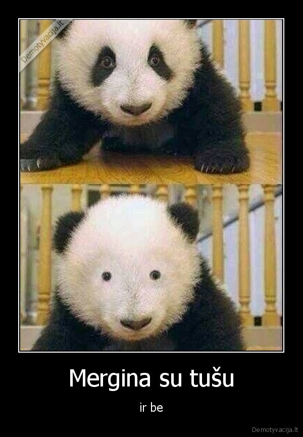 Mergina su tušu - ir be. 