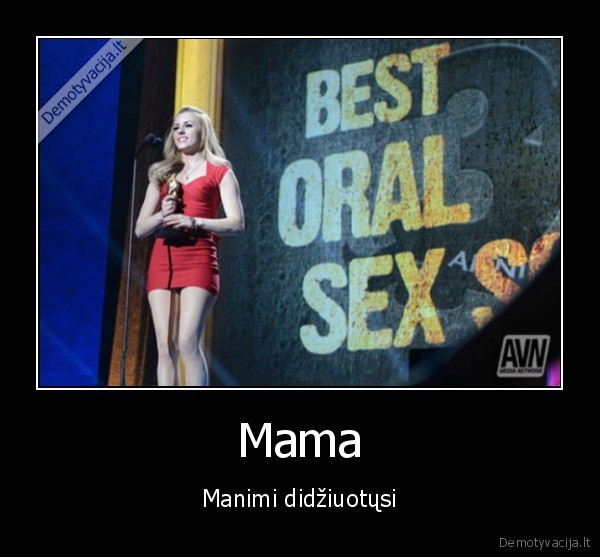 Mama - Manimi didžiuotųsi. 